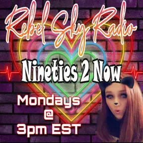 Nineties 2 Now (Mondays @ 3pm)