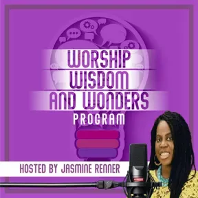 Worship, Wisdom and Wonders