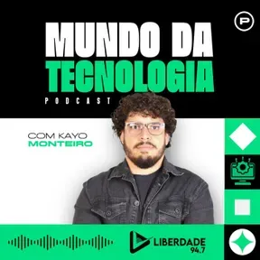 Mundo da Tecnologia com Kayo Monteiro