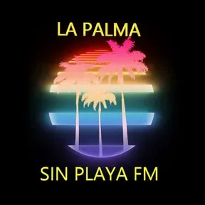 LA PALMA SIN PLAYA FM