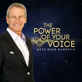 The Power of Your Voice with Mike Murphy