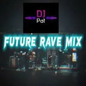 DJ PAT FUTURE RAVE (BELGIQUE)