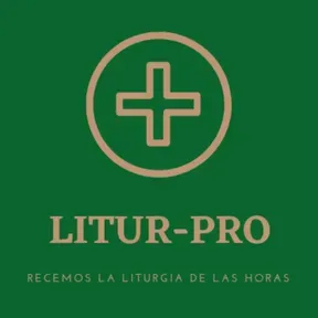 LITUR-PRO: RECEMOS LA LITURGIA DE LAS HORAS