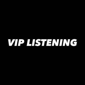 VIP LISTENING