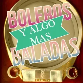 Boleros Baladas Y Algo Mas