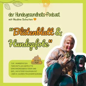 "Blütenblatt & Hundepfote" | Der Hundegesundheits- & Wissens-Podcast für Hundemenschen mit Herz | by Krautdogs.de