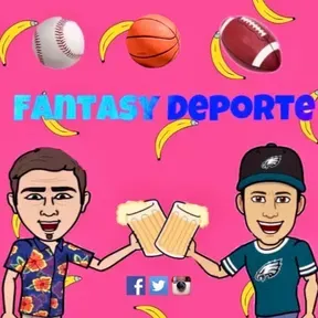 The Fantasy Deporte Podcast 🎧🎙️⚾️🏈🏀