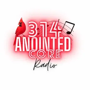 314 Anointed Core Radio