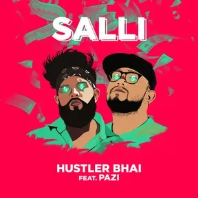 Salli - Hustler Bhai ft Pazi