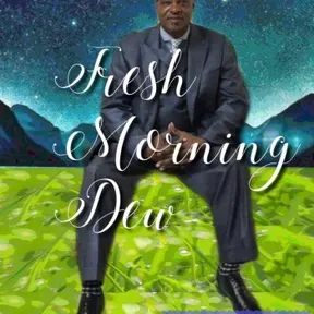 Fresh Morning Dew Podcast