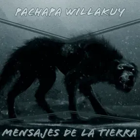 PACHAPA WILLAKUY-MENSAJES DE LA TIERRA