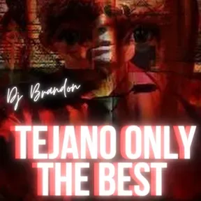 TEJANO ONLY THE BEST