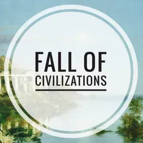 Fall of Civilizations Podcast