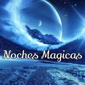 NOCHES MAGICAS