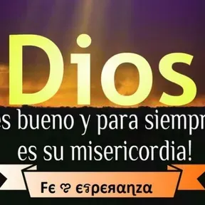 Dios Es Bueno y Para Siempre Su Misericordia