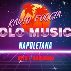 RADIO FOGGIA SOLO MUSICA NAPOLETANA