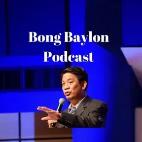 Bong Baylon Podcast