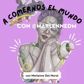 A comernos el mundo con @marlennedm