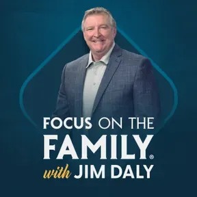 Focus on the Family with Jim Daly