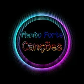 Manto Forte Canções