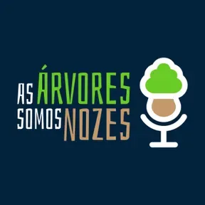 As Árvores Somos Nozes