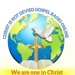 Christ is Not Devied Gospel Outreach Radio Online