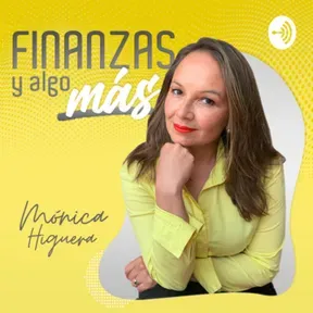 Finanzas y Algo Más | Educación Financiera |Finanzas Personales | Inversión