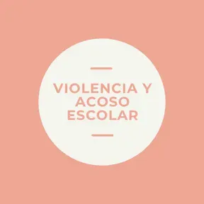 Violencia y Acoso Ecolar