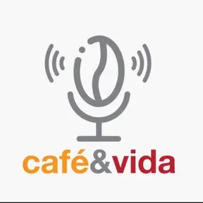 CAFÉ Y VIDA PODCAST