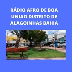 RADIO AFRO DE BOA UNIAO ALAGOINHAS BAHIA