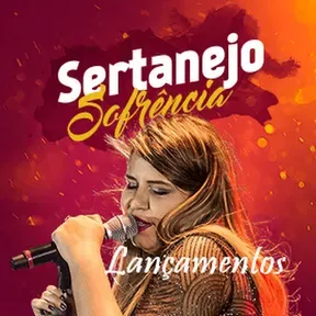 Lançamentos - Sertanejo e Sofrência