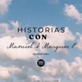 Historias Con Manuel Marquez