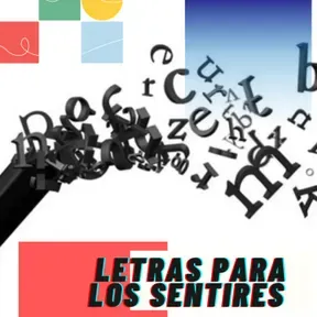 Letras Para Los Sentires. Porque les Migrantes Copamos Los Espacios.