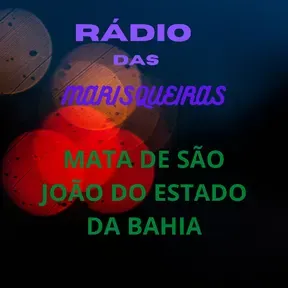 RADIO DAS MARISQUEIRAS DE MATO DE SAO JOAO BAHIA