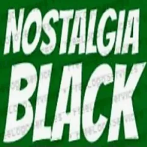 NOSTALGIA  BLACK