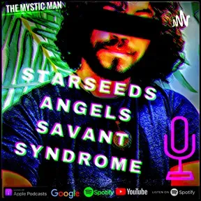 Starseeds Angels Savant Syndrome