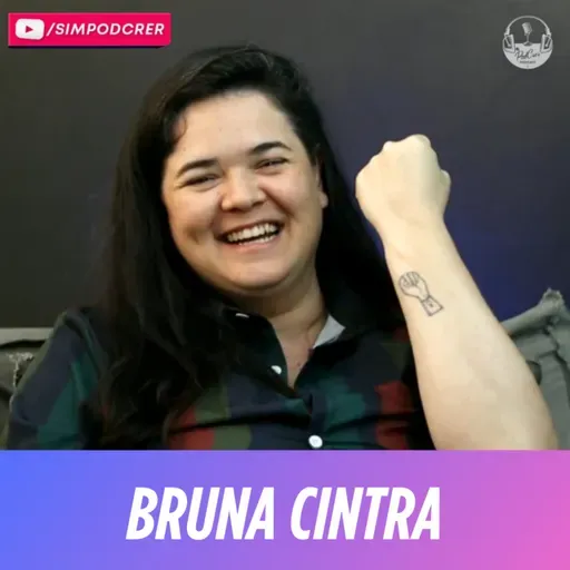 Minha fé celebra todos os corpos - Pastora Bruna Cintra #Simpodcrer 97