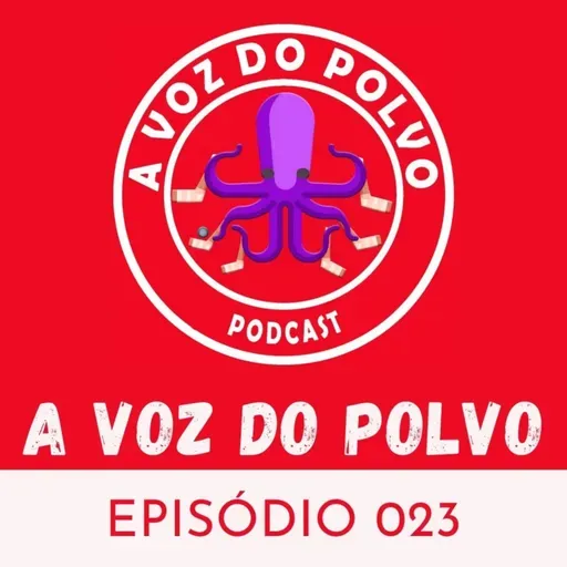 A Voz do Polvo 023 - Um novo começo!