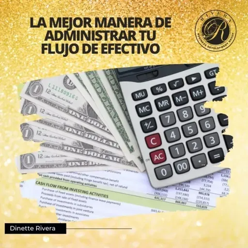 La mejor manera de administrar tu flujo de efectivo