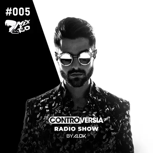 The Controversia Radio Show #005