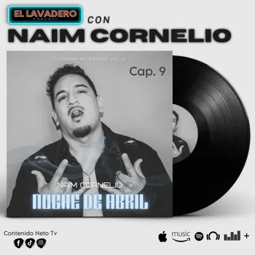 Cap 9 El Lavadero Con Naim Cornelio