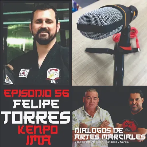 Episodio 56 Felipe Torres - Kenpo Karate - Integrated Martials Arts