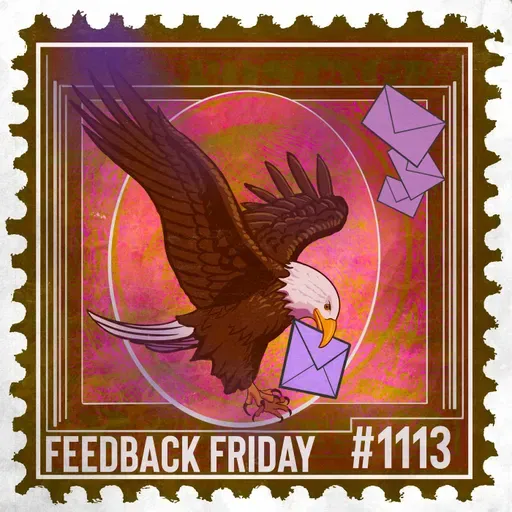 1113: You Just Want to Hike, Not Revisit Third Reich | Feedback Friday