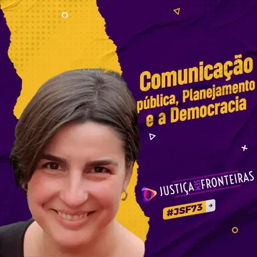 COMUNICAÇÃO PÚBLICA, PLANEJAMENTO E A DEMOCRACIA #JSF73