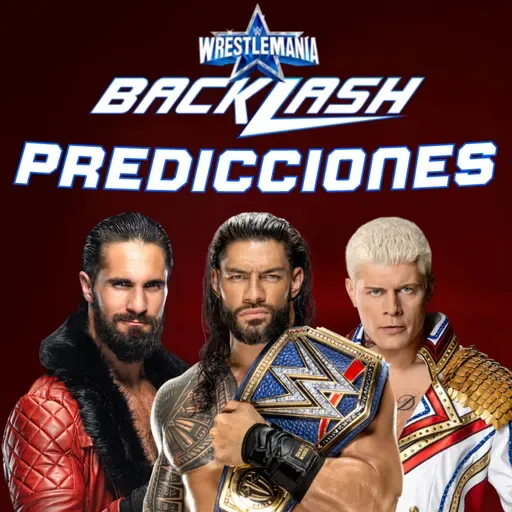 ¡PREDICCIONES WWE WRESTLEMANIA BACKLASH! | ¡2 AÑOS DE SPOT FEST! | DESPIDOS, GARGANO, AEW Y MÁS |