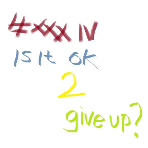 Ep 34. Is it okay to give up?