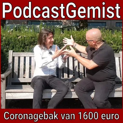 #53 - PodcastGemist - Coronagebak van 1600 euro