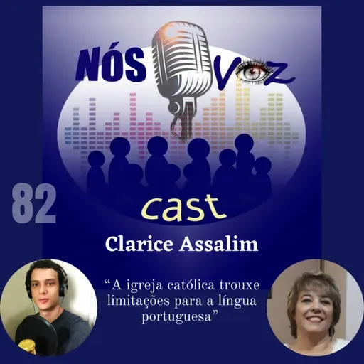 82) Clarice Assalim - Cavaleiros da távola redonda, linguística forense e filologia portuguesa