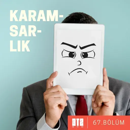 3te2. BÖLÜM 67 - Karamsarlık