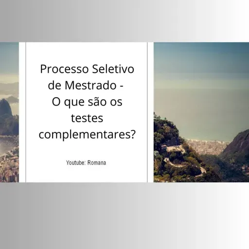 #Processo seletivo de mestrado - O que são os testes complementares?